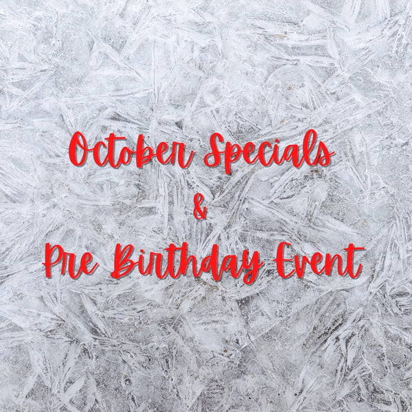 October Specials & Pre Birthday Event - 20th October 2020